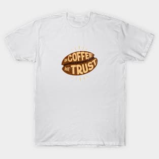 In coffee we trust T-Shirt